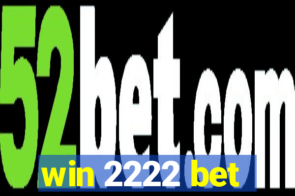 win 2222 bet